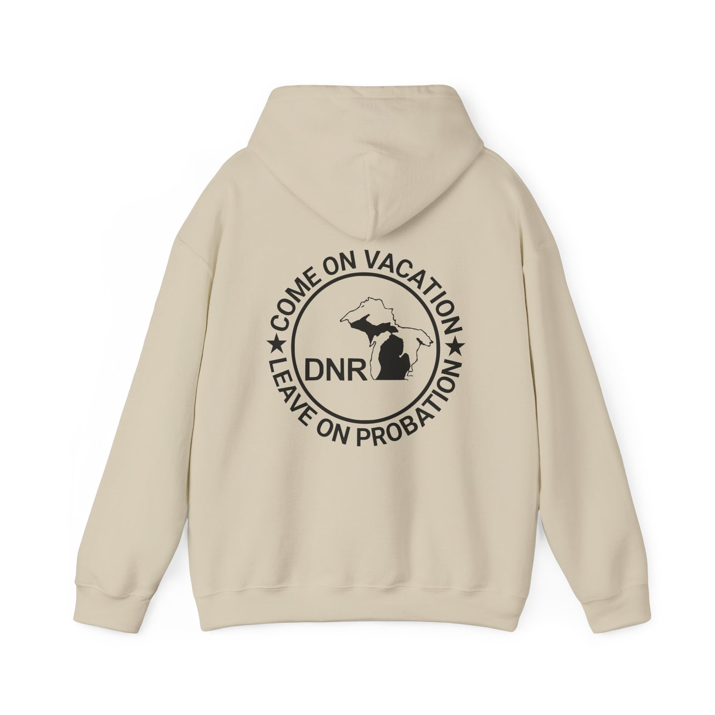Come On Vacation Leave On Probation Funny Michigan DNR Fishing Hunting Outdoors Hoodie Hooded Sweatshirt