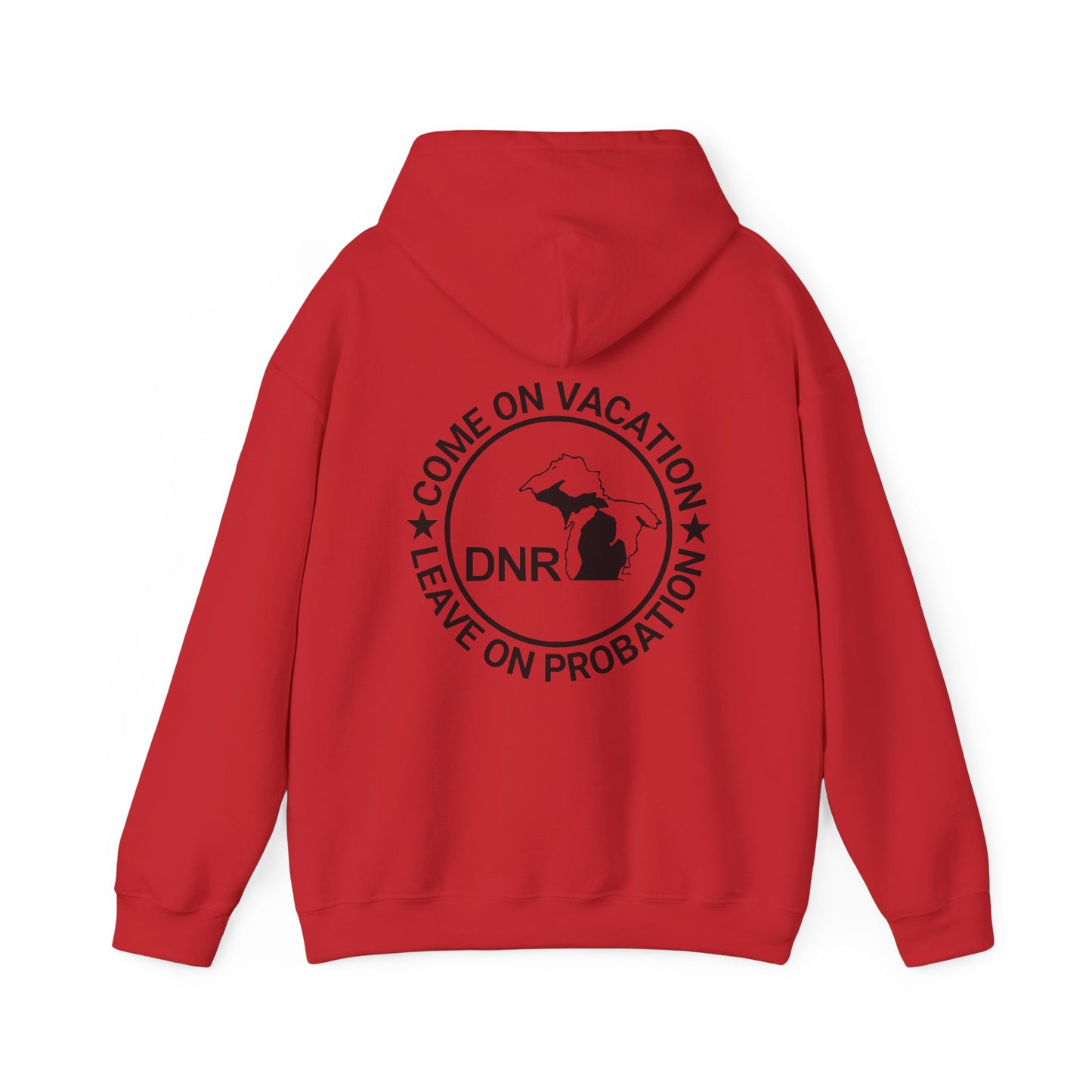 Come On Vacation Leave On Probation Funny Michigan DNR Fishing Hunting Outdoors Hoodie Hooded Sweatshirt