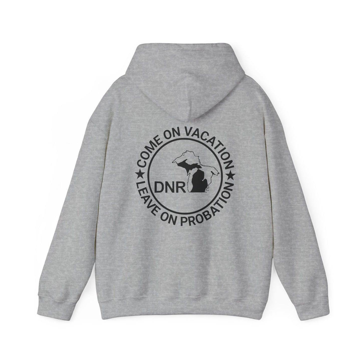 Come On Vacation Leave On Probation Funny Michigan DNR Fishing Hunting Outdoors Hoodie Hooded Sweatshirt