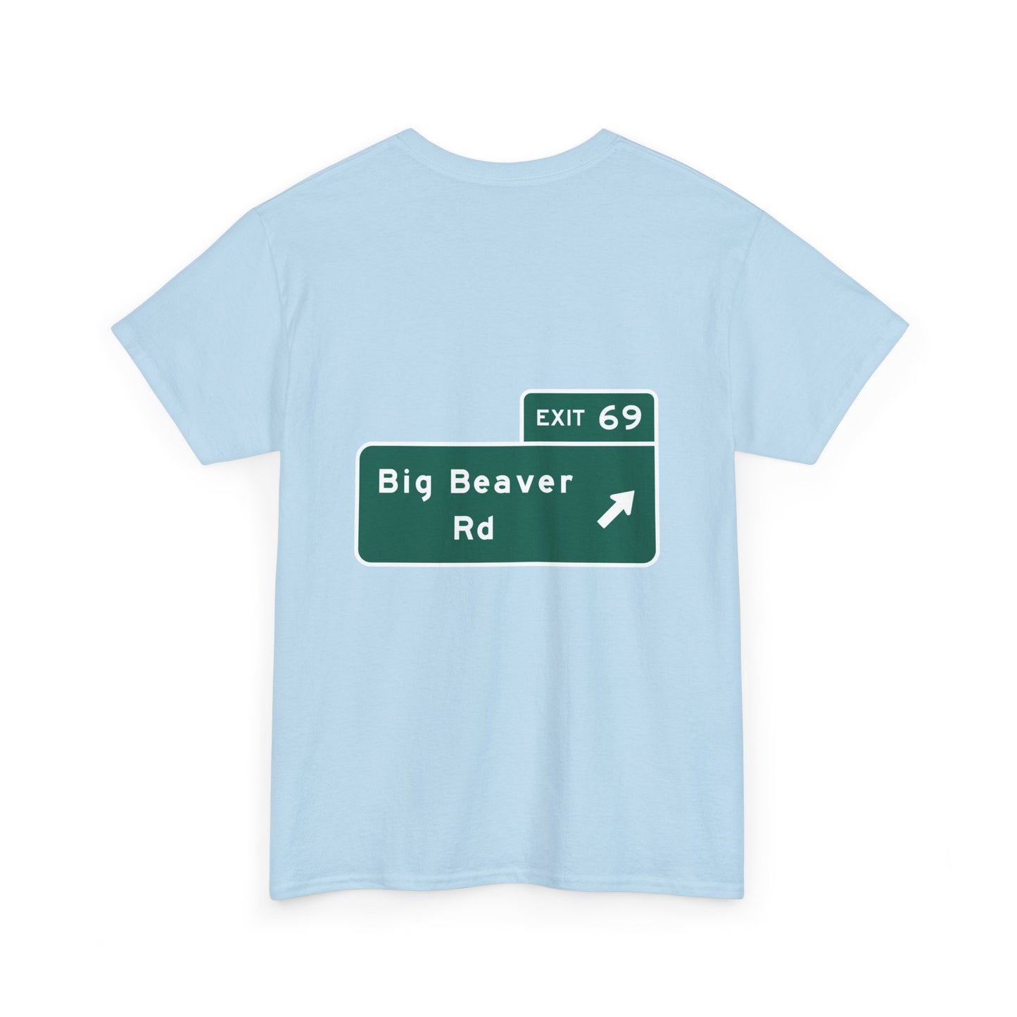 Exit 69 Big Beaver Exit Sign Michigan Unisex Heavy Cotton Tee Shirt