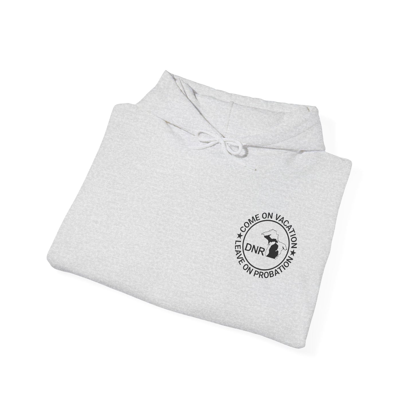 Come On Vacation Leave On Probation Funny Michigan DNR Fishing Hunting Outdoors Hoodie Hooded Sweatshirt