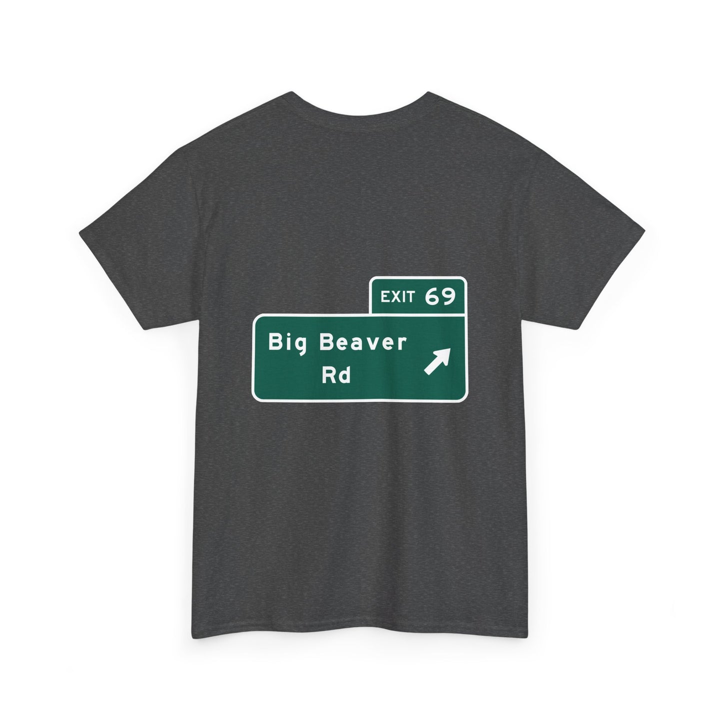 Exit 69 Big Beaver Exit Sign Michigan Unisex Heavy Cotton Tee Shirt