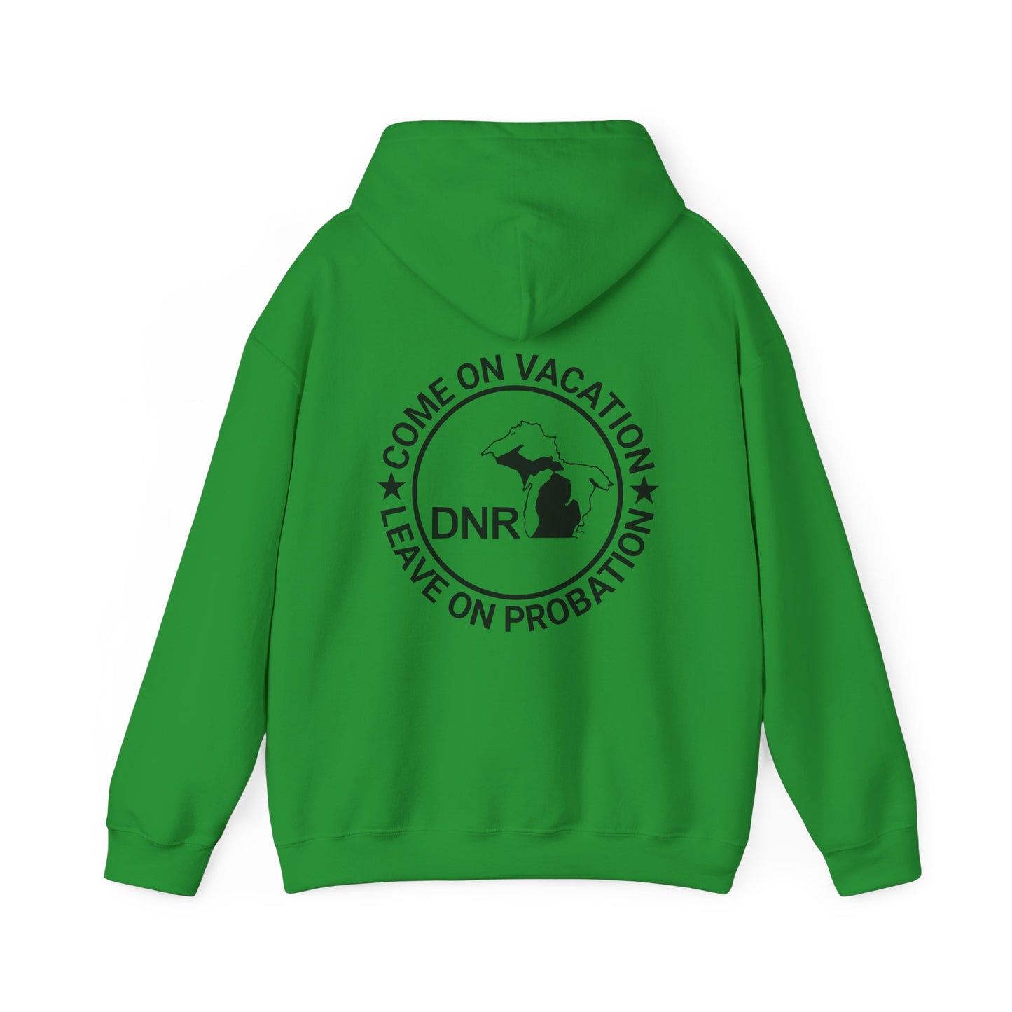 Come On Vacation Leave On Probation Funny Michigan DNR Fishing Hunting Outdoors Hoodie Hooded Sweatshirt