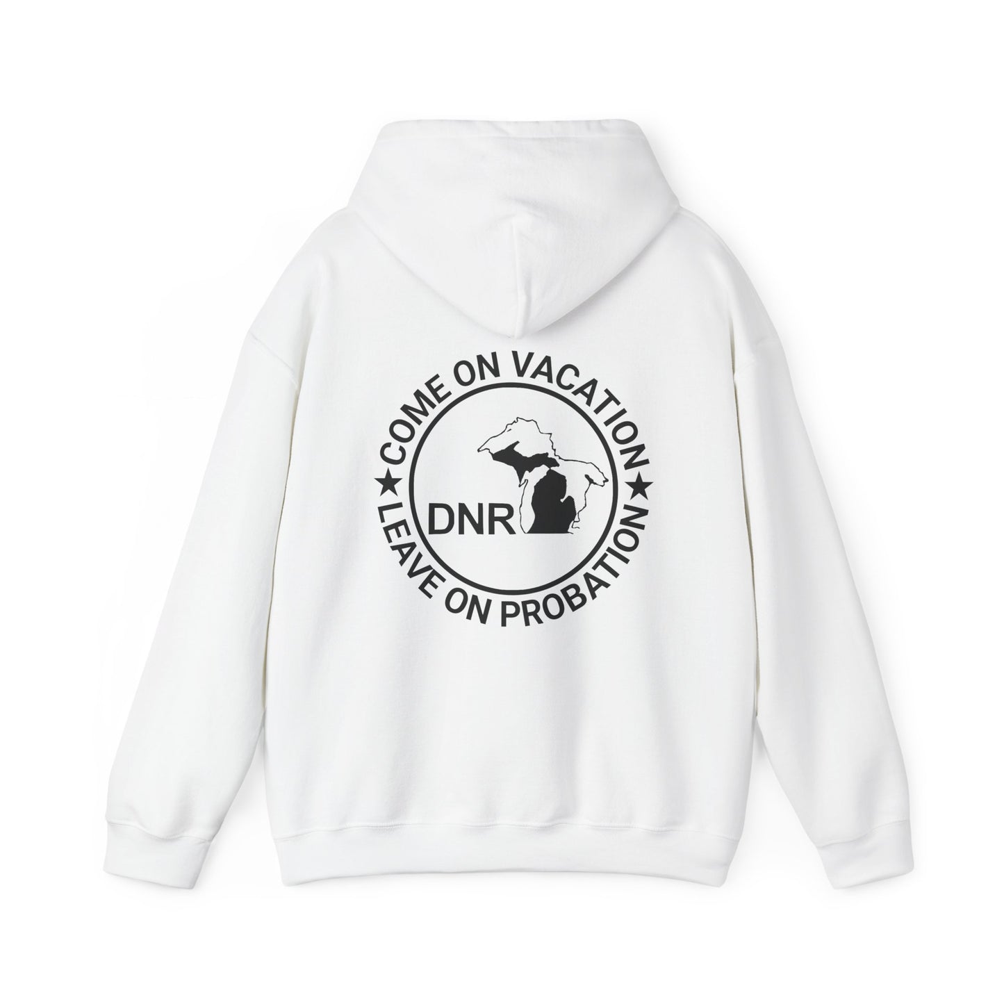 Come On Vacation Leave On Probation Funny Michigan DNR Fishing Hunting Outdoors Hoodie Hooded Sweatshirt