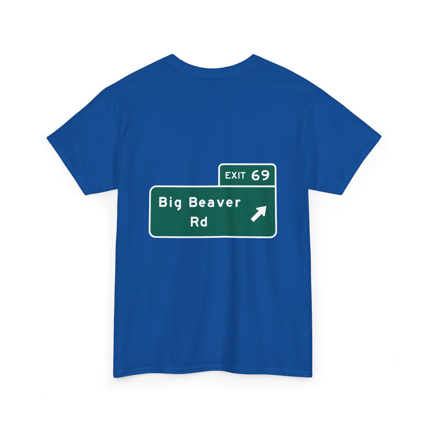 Exit 69 Big Beaver Exit Sign Michigan Unisex Heavy Cotton Tee Shirt