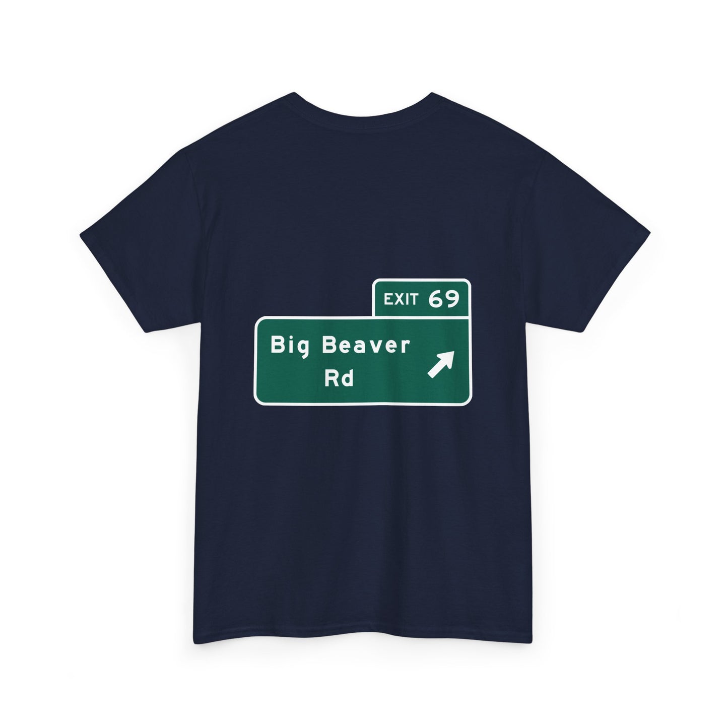 Exit 69 Big Beaver Exit Sign Michigan Unisex Heavy Cotton Tee Shirt