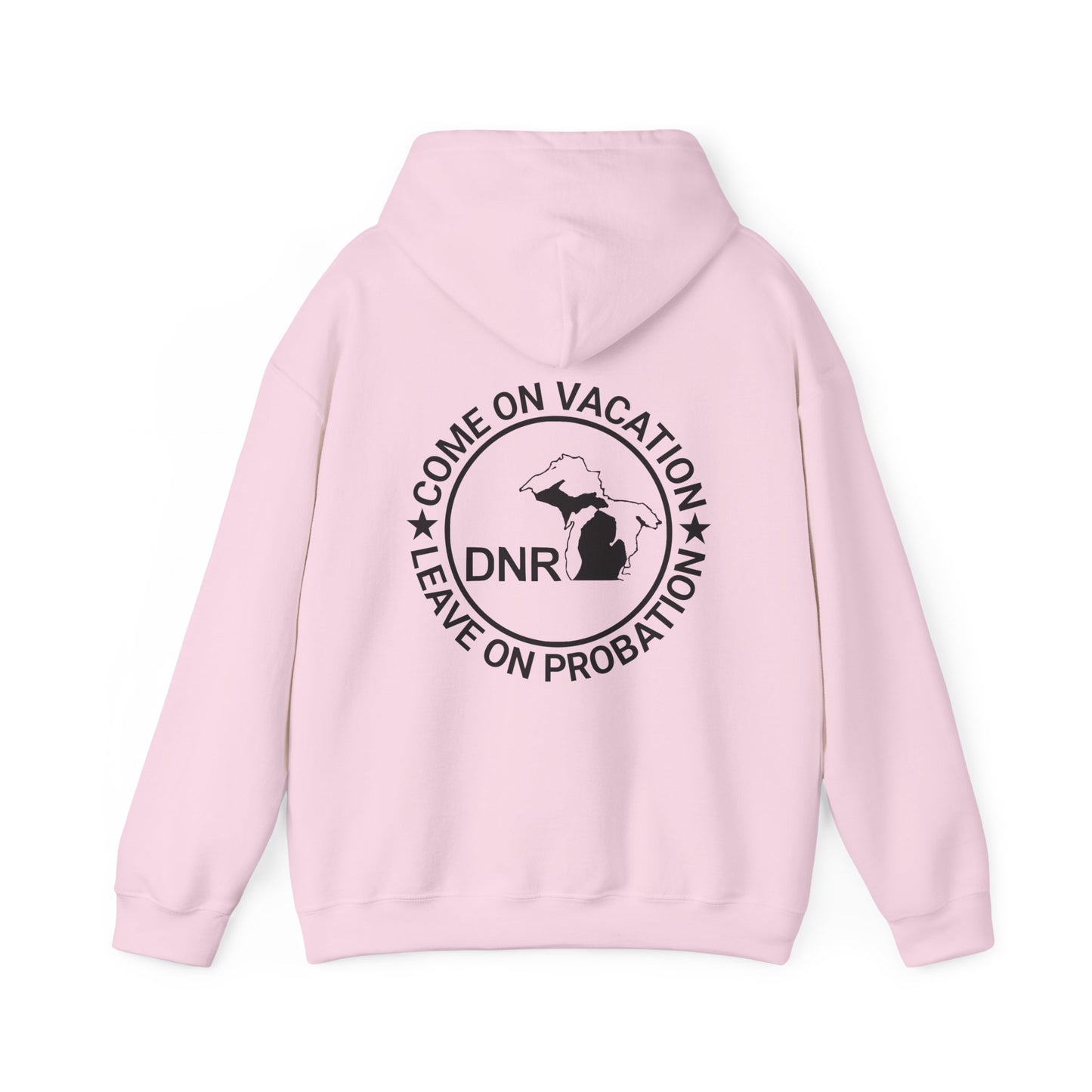 Come On Vacation Leave On Probation Funny Michigan DNR Fishing Hunting Outdoors Hoodie Hooded Sweatshirt
