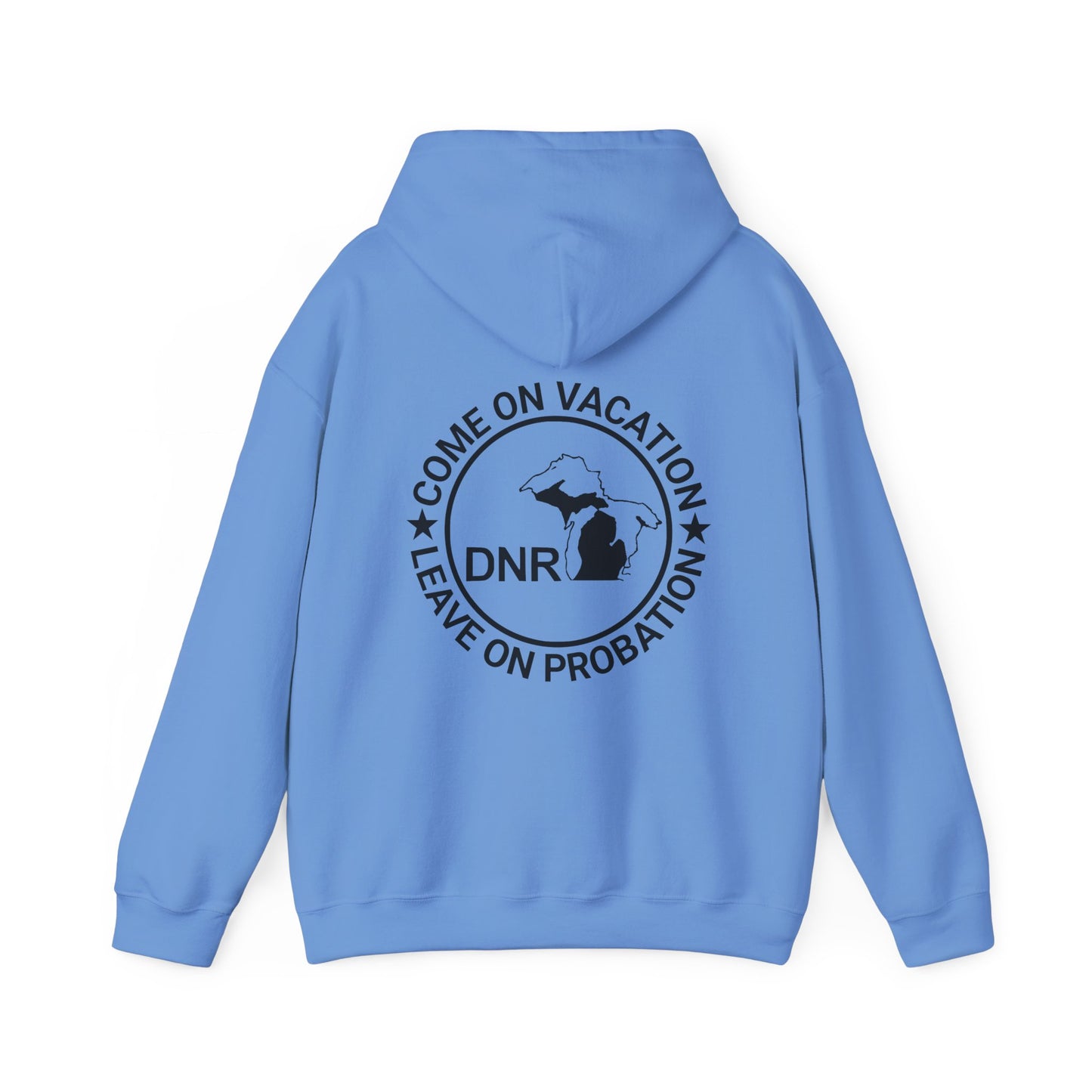 Come On Vacation Leave On Probation Funny Michigan DNR Fishing Hunting Outdoors Hoodie Hooded Sweatshirt