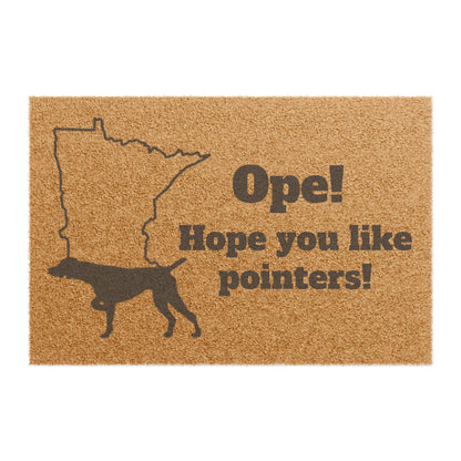 Ope hope you like pointers GSP German Shorthaired Pointer Minnesota Midwest Doormat