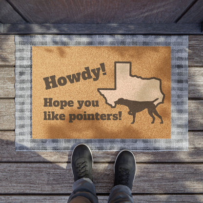 Howdy! Hope you like pointers GSP German Shorthaired Pointer Texas Doormat
