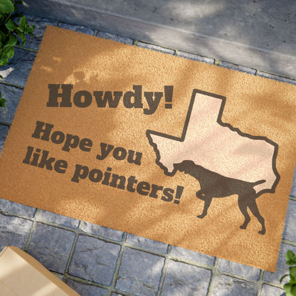 Howdy! Hope you like pointers GSP German Shorthaired Pointer Texas Doormat